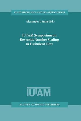 Smits |  IUTAM Symposium on Reynolds Number Scaling in Turbulent Flow | Buch |  Sack Fachmedien