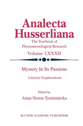 Tymieniecka |  Mystery in its Passions: Literary Explorations | Buch |  Sack Fachmedien