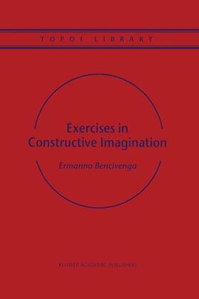 Bencivenga |  Exercises in Constructive Imagination | Buch |  Sack Fachmedien