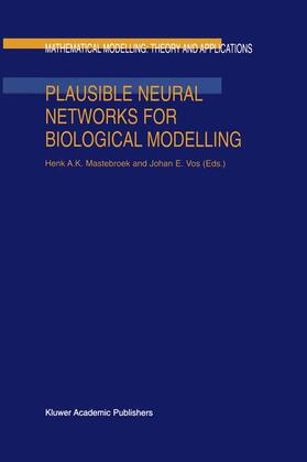 Vos / Mastebroek |  Plausible Neural Networks for Biological Modelling | Buch |  Sack Fachmedien