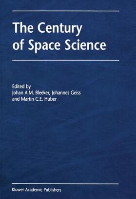 Bleeker / Geiss / Huber |  The Century of Space Science | Buch |  Sack Fachmedien