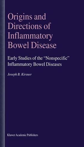 Kirsner |  Origins and Directions of Inflammatory Bowel Disease | Buch |  Sack Fachmedien