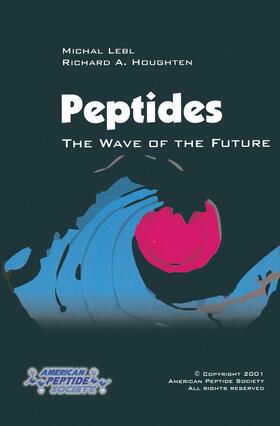 Lebl / Houghten |  Peptides: The Wave of the Future | Buch |  Sack Fachmedien