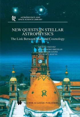 Chávez / Mayya / Bressan |  New Quests in Stellar Astrophysics: The Link Between Stars and Cosmology | Buch |  Sack Fachmedien