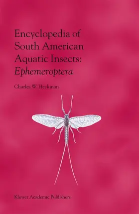 Heckman |  Encyclopedia of South American Aquatic Insects: Ephemeroptera | Buch |  Sack Fachmedien