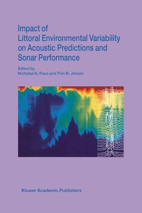 Jensen / Pace |  Impact of Littoral Environmental Variability on Acoustic Predictions and Sonar Performance | Buch |  Sack Fachmedien