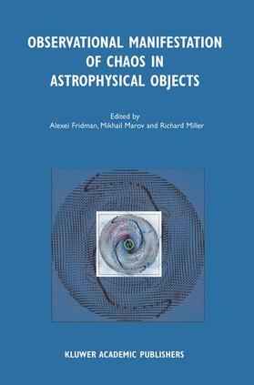 Fridman / Miller / Marov |  Observational Manifestation of Chaos in Astrophysical Objects | Buch |  Sack Fachmedien