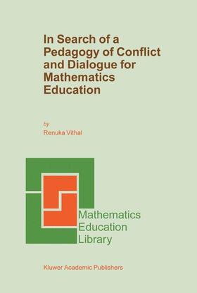 Vithal |  In Search of a Pedagogy of Conflict and Dialogue for Mathematics Education | Buch |  Sack Fachmedien