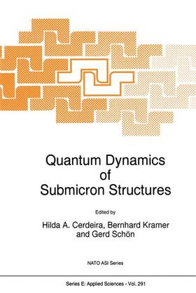 Cerdeira / Schön / Kramer |  Quantum Dynamics of Submicron Structures | Buch |  Sack Fachmedien