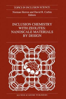 Corbin / Herron |  Inclusion Chemistry with Zeolites: Nanoscale Materials by Design | Buch |  Sack Fachmedien