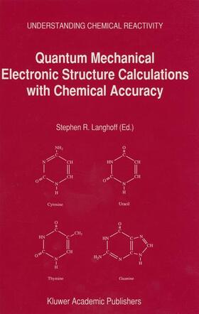 Langhoff |  Quantum Mechanical Electronic Structure Calculations with Chemical Accuracy | Buch |  Sack Fachmedien