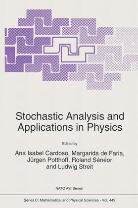 Cardoso / de Faria / Streit |  Stochastic Analysis and Applications in Physics | Buch |  Sack Fachmedien