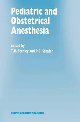 Schafer / Stanley |  Pediatric and Obstetrical Anesthesia | Buch |  Sack Fachmedien