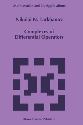 Tarkhanov |  Complexes of Differential Operators | Buch |  Sack Fachmedien