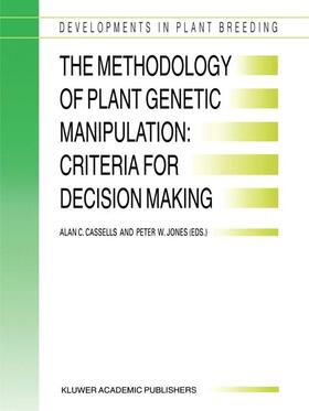 Jones / Cassells |  The Methodology of Plant Genetic Manipulation: Criteria for Decision Making | Buch |  Sack Fachmedien