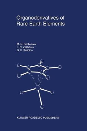 Bochkarev / Kalinina / Zakharov |  Organoderivatives of Rare Earth Elements | Buch |  Sack Fachmedien