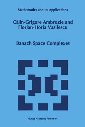 Vasilescu / Ambrozie |  Banach Space Complexes | Buch |  Sack Fachmedien