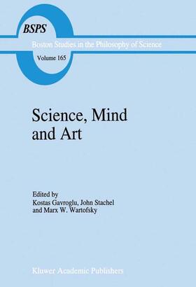 Gavroglu / Wartofsky / Stachel |  Science, Mind and Art | Buch |  Sack Fachmedien