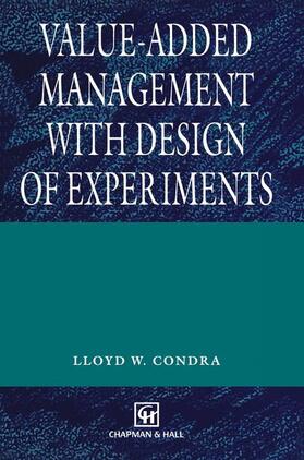 Condra |  Value-added Management with Design of Experiments | Buch |  Sack Fachmedien
