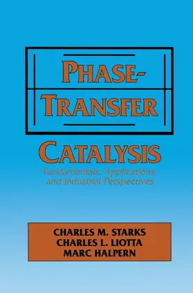 Halper / Starks |  Phase-Transfer Catalysis | Buch |  Sack Fachmedien