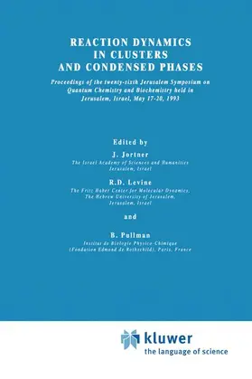 Jortner / Pullman / Levine |  Reaction Dynamics in Clusters and Condensed Phases | Buch |  Sack Fachmedien