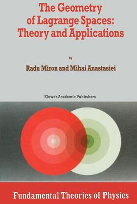 Anastasiei / Miron |  The Geometry of Lagrange Spaces: Theory and Applications | Buch |  Sack Fachmedien