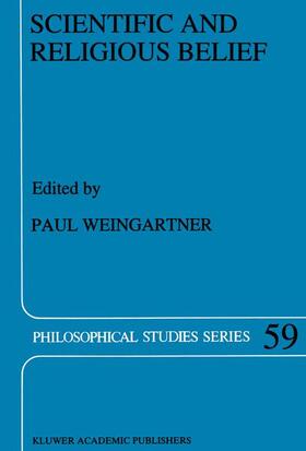 Weingartner |  Scientific and Religious Belief | Buch |  Sack Fachmedien