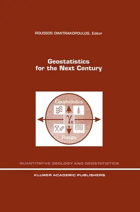 Dimitrakopoulos |  Geostatistics for the Next Century | Buch |  Sack Fachmedien