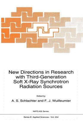 Wuilleumier / Schlachter | New Directions in Research with Third-Generation Soft X-Ray Synchrotron Radiation Sources | Buch | 978-94-010-4375-5 | sack.de