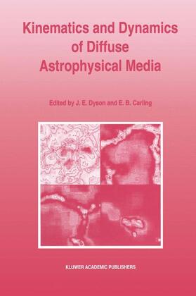 Carling / Dyson |  Kinematics and Dynamics of Diffuse Astrophysical Media | Buch |  Sack Fachmedien