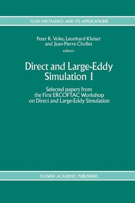 Voke / Chollet / Kleiser |  Direct and Large-Eddy Simulation I | Buch |  Sack Fachmedien