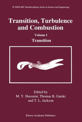 Hussaini / Jackson / Gatski |  Transition, Turbulence and Combustion | Buch |  Sack Fachmedien