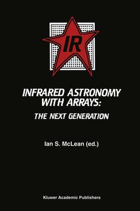 McLean |  Infrared Astronomy with Arrays | Buch |  Sack Fachmedien