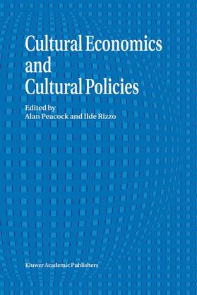 Peacock / Rizzo |  Cultural Economics and Cultural Policies | Buch |  Sack Fachmedien