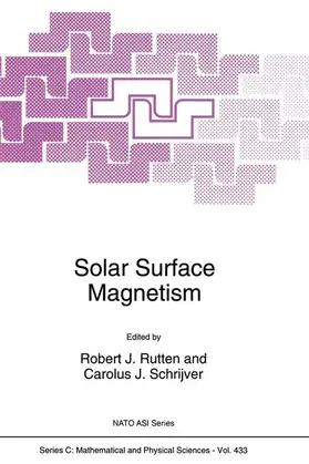 Schrijver / Rutten |  Solar Surface Magnetism | Buch |  Sack Fachmedien