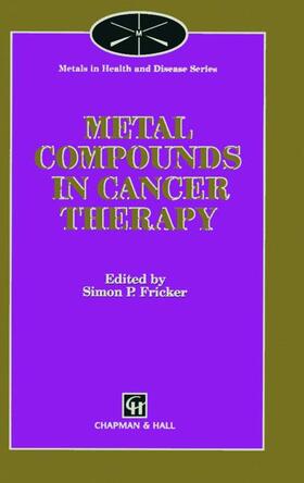 Fricker |  Metal Compounds in Cancer Therapy | Buch |  Sack Fachmedien