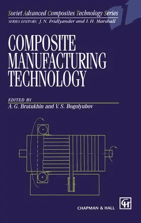 Bogolyubov / Bratukhin |  Composite Manufacturing Technology | Buch |  Sack Fachmedien