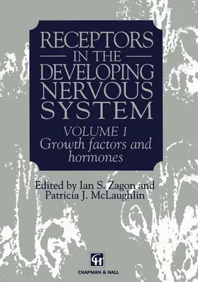 McLaughlin / Zagon |  Receptors in the Developing Nervous System | Buch |  Sack Fachmedien