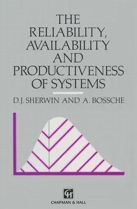 Bossche / Sherwin |  The Reliability, Availability and Productiveness of Systems | Buch |  Sack Fachmedien