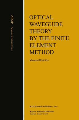 Koshiba |  Optical Waveguide Theory by the Finite Element Method | Buch |  Sack Fachmedien