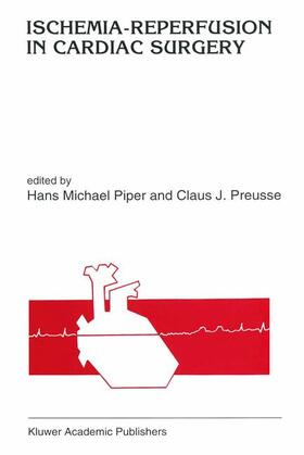 Preusse / Piper |  Ischemia-reperfusion in cardiac surgery | Buch |  Sack Fachmedien