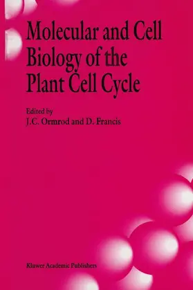 Francis / Ormrod |  Molecular and Cell Biology of the Plant Cell Cycle | Buch |  Sack Fachmedien