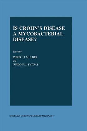Tytgat / Mulder |  Is Crohn¿s Disease a Mycobacterial Disease? | Buch |  Sack Fachmedien