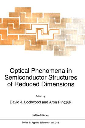Pinczuk / Lockwood |  Optical Phenomena in Semiconductor Structures of Reduced Dimensions | Buch |  Sack Fachmedien