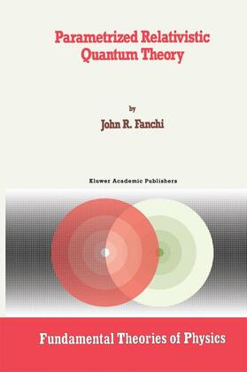 Fanchi |  Parametrized Relativistic Quantum Theory | Buch |  Sack Fachmedien