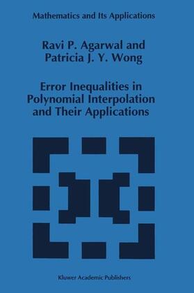 Wong / Agarwal |  Error Inequalities in Polynomial Interpolation and Their Applications | Buch |  Sack Fachmedien