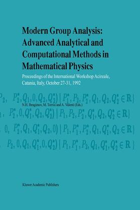 Ibragimov / Valenti / Torrisi | Modern Group Analysis: Advanced Analytical and Computational Methods in Mathematical Physics | Buch | 978-94-010-4908-5 | sack.de