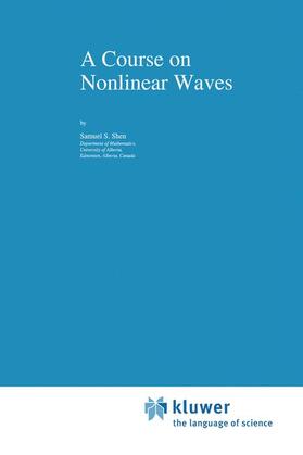 Shen |  A Course on Nonlinear Waves | Buch |  Sack Fachmedien
