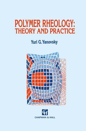 Yanovsky |  Polymer Rheology: Theory and Practice | Buch |  Sack Fachmedien