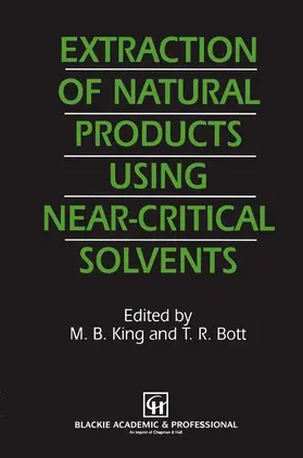 Bott / King |  Extraction of Natural Products Using Near-Critical Solvents | Buch |  Sack Fachmedien